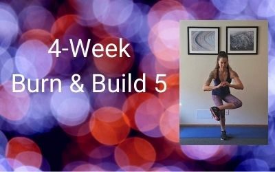 4-Week Burn & Build 5 (All levels) (shoulder-friendly, NO plank-style exercises)